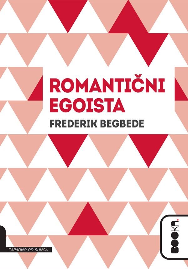 Frederic Beigbeder: Romantični egoista