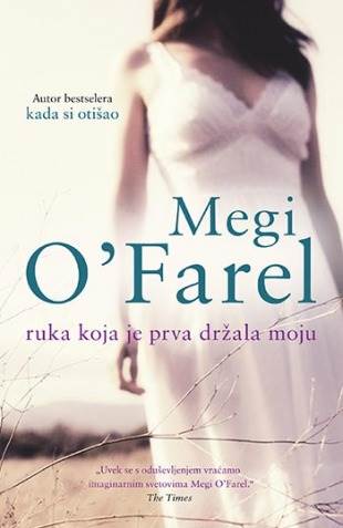 Ruka koja je prva držala moju - Megi O’Farel