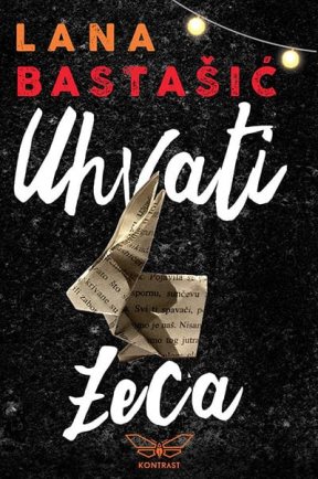 Uhvati Zeca - Lana Bastačić